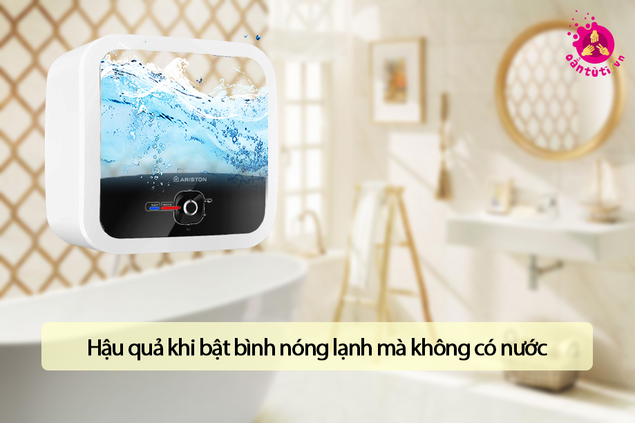 Hậu quả khi bật bình nóng lạnh mà không có nước