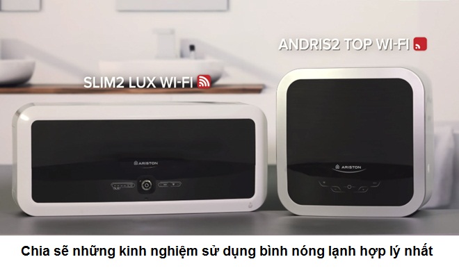 Chia sẽ những kinh nghiệm sử dụng bình nóng lạnh hợp lý nhất Chia sẽ những kinh nghiệm sử dụng bình nóng lạnh hợp lý nhất