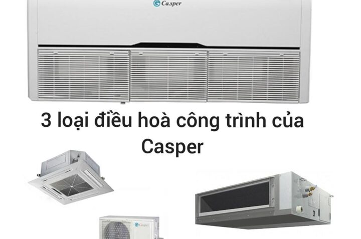 3 Dòng điều hòa áp trần, âm trần,nối ống gió của điều hòa Casper khác nhau ở điểm nào?