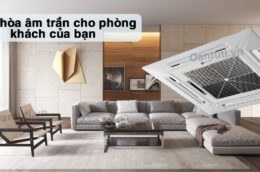 Phòng khách có lắp được điều hòa âm trần Casper không?