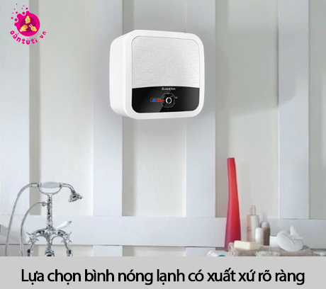 Lựa chọn bình nóng lạnh có xuất xứ rõ ràng để không bị Lựa chọn bình nóng lạnh có xuất xứ rõ ràng để không bị