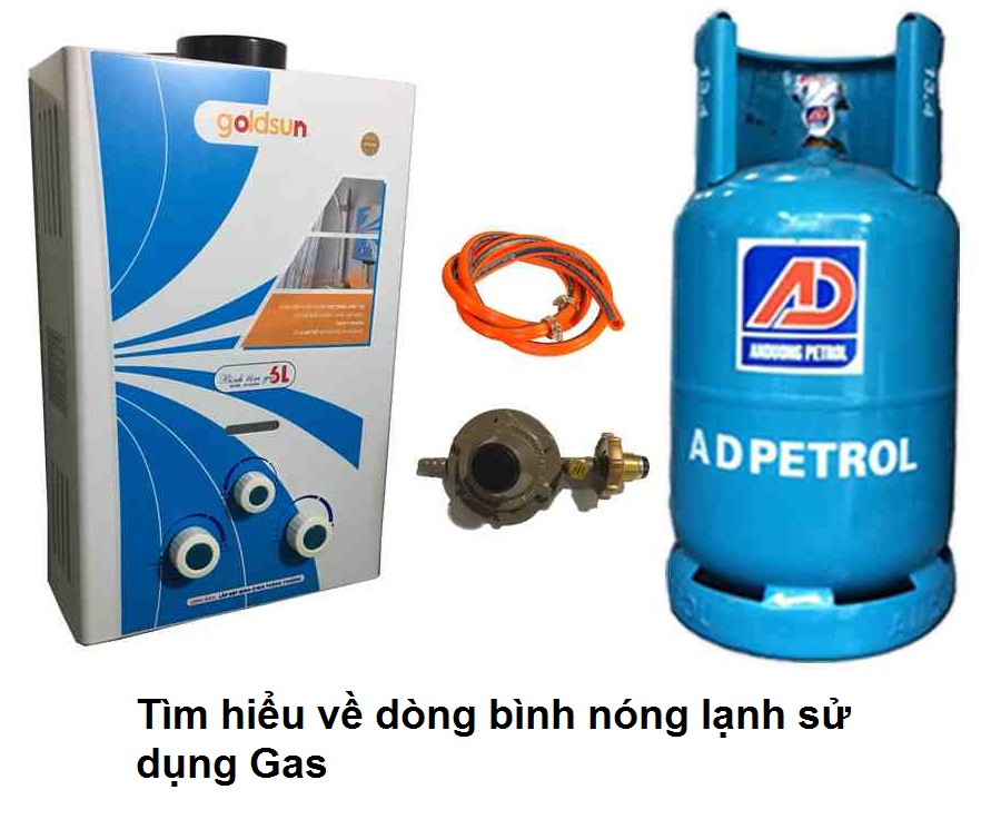 Tìm hiểu về dòng bình nóng lạnh sử dụng Gas Tìm hiểu về dòng bình nóng lạnh sử dụng Gas