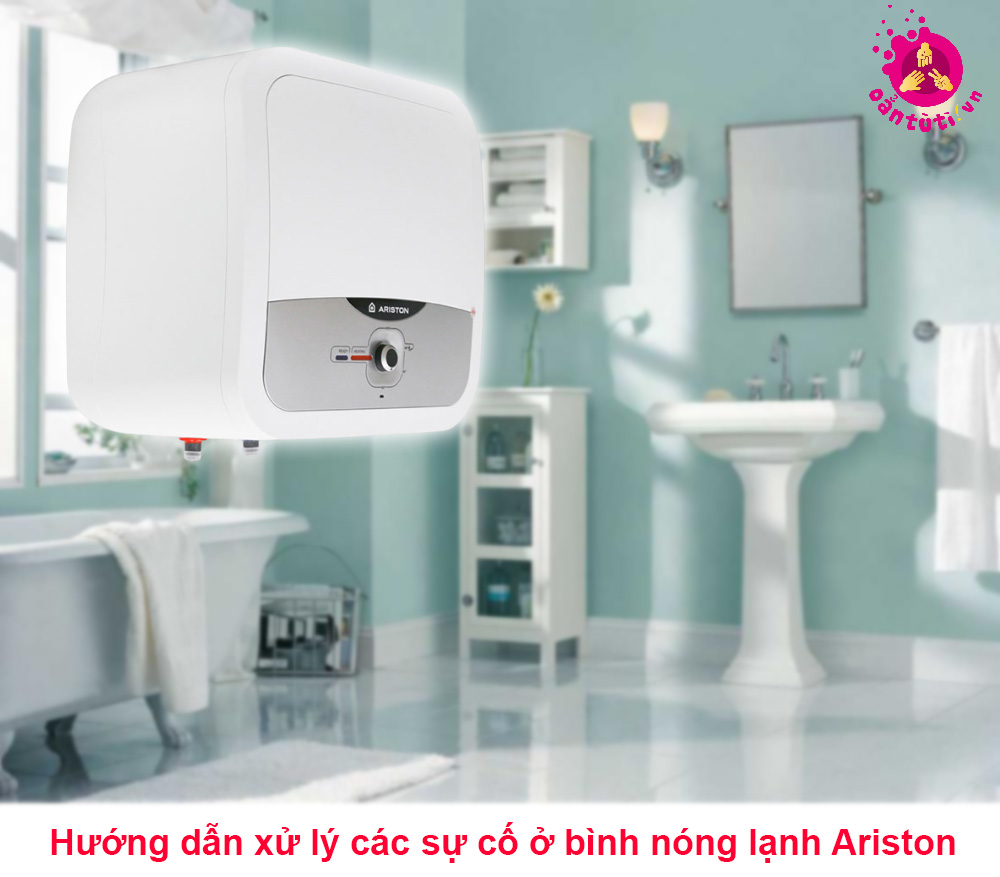 Hướng dẫn xử lý các sự cố ở bình nóng lạnh Ariston Hướng dẫn xử lý các sự cố ở bình nóng lạnh Ariston