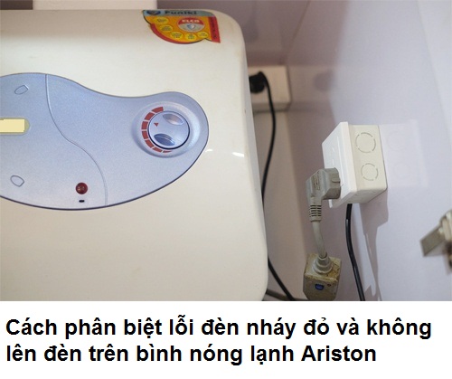 Cách phân biệt lỗi đèn nháy đỏ và không lên đèn trên bình nóng lạnh Ariston