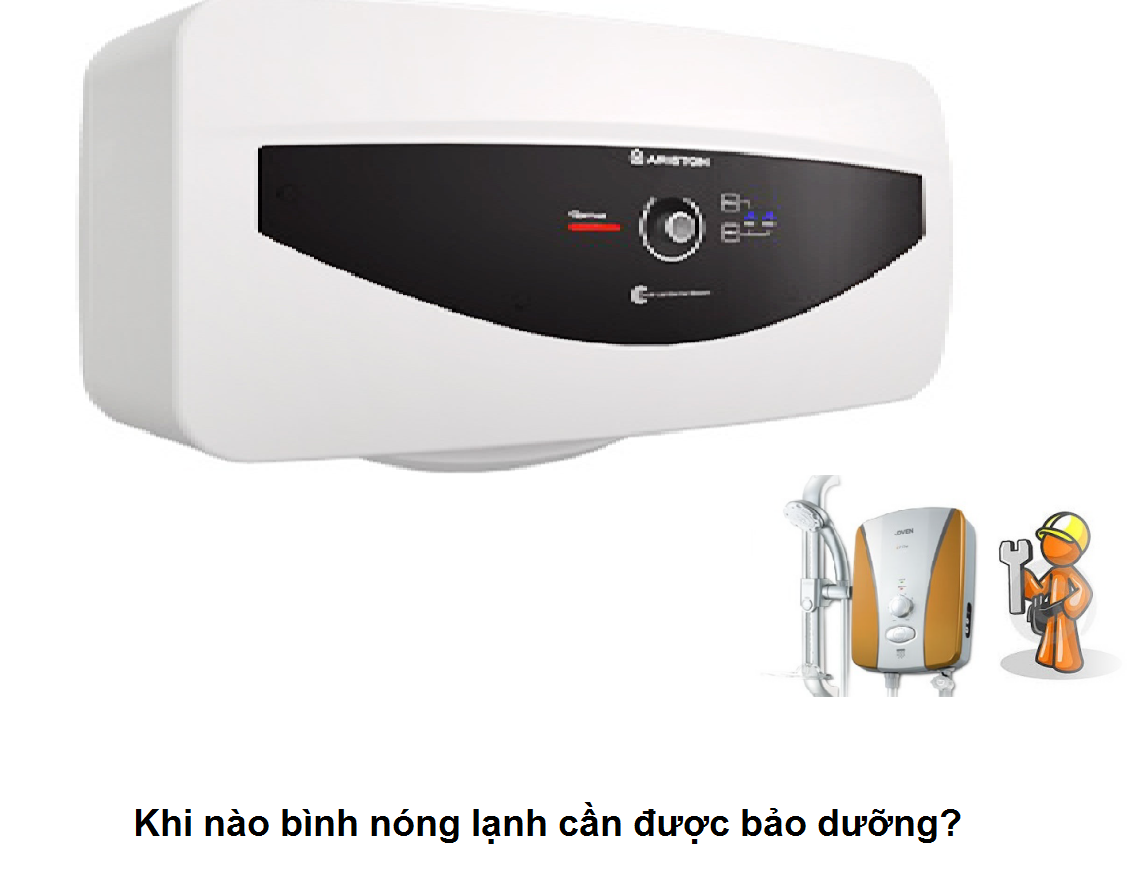 Khi nào bình nóng lạnh cần được bảo dưỡng? Khi nào bình nóng lạnh cần được bảo dưỡng?