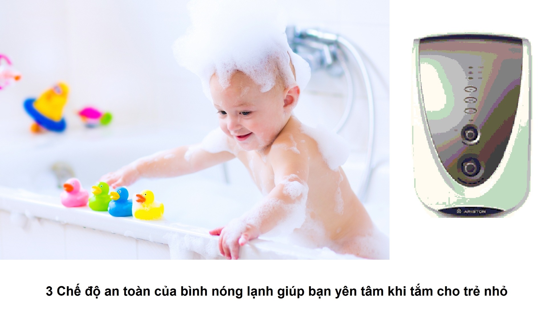 3 Chế độ an toàn của bình nóng lạnh giúp bạn yên tâm khi tắm cho trẻ nhỏ 3 Chế độ an toàn của bình nóng lạnh giúp bạn yên tâm khi tắm cho trẻ nhỏ