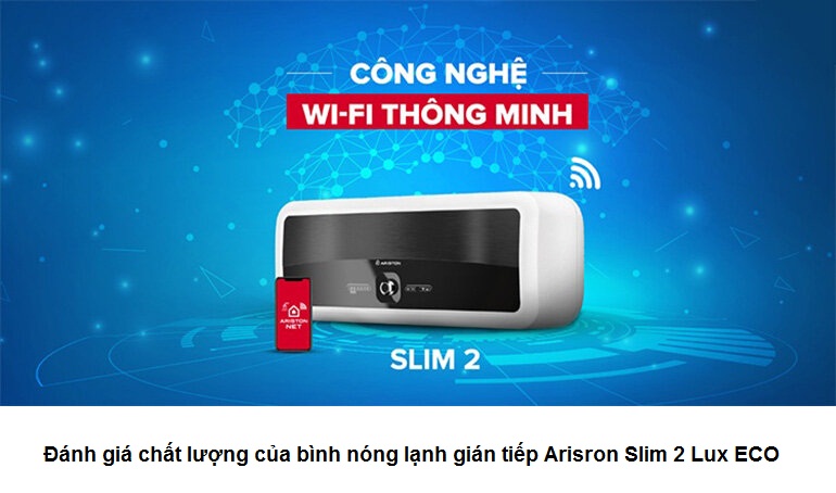 Đánh giá chất lượng của bình nóng lạnh gián tiếp Arisron Slim 2 Lux ECO Đánh giá chất lượng của bình nóng lạnh gián tiếp Arisron Slim 2 Lux ECO