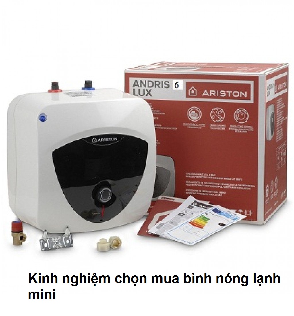 Kinh nghiệm chọn mua bình nóng lạnh mini