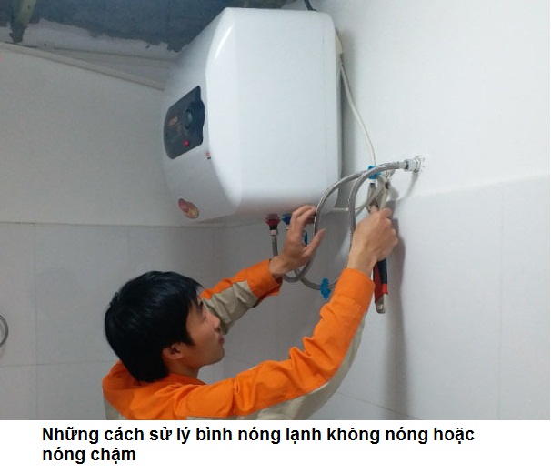 Những cách sử lý bình nóng lạnh không nóng hoặc nóng chậm