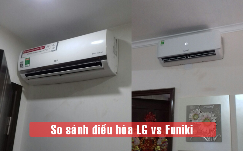 Mua điều hòa LG hay Funiki của Hòa Phát1