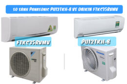 So sánh mua điều hòa panasonic PU12TKH-8 với Daikin FTKC35RVMV