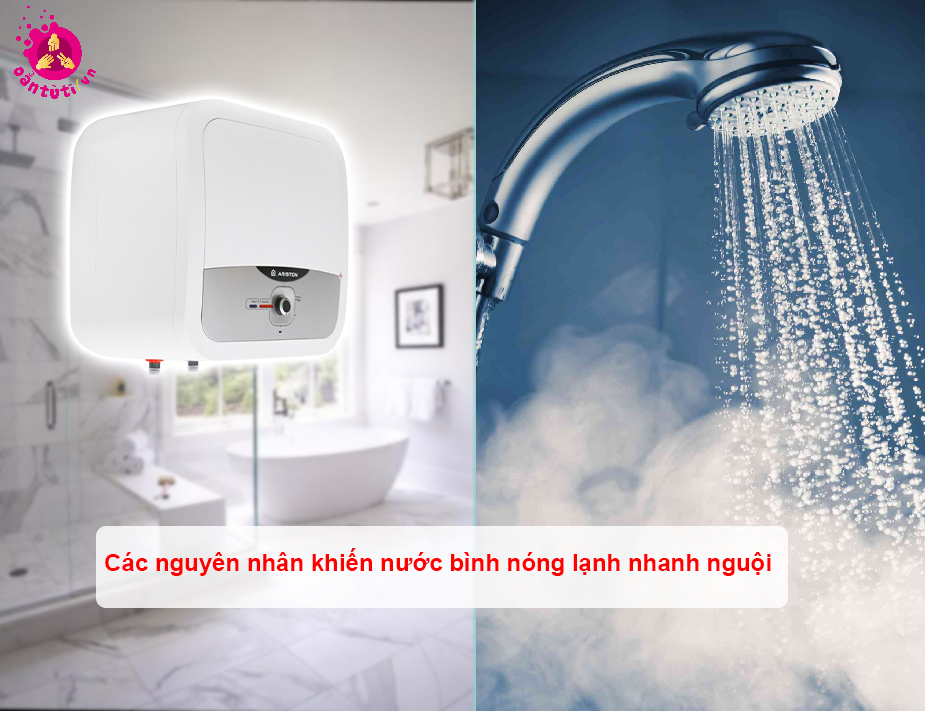 Các nguyên nhân khiến nước bình nóng lạnh nhanh nguội và cách khắc phục
