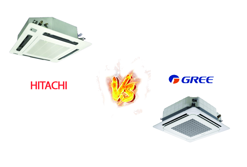 Nên chọn điều hòa âm trần Hitachi hay Gree?