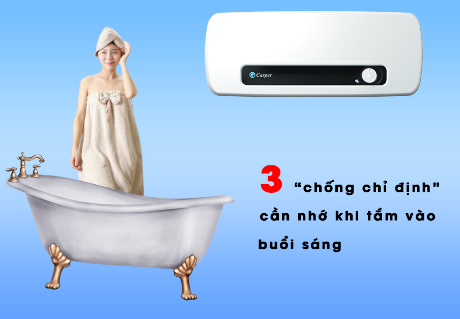 3 “chống chỉ định” cần nhớ khi tắm vào buổi sáng