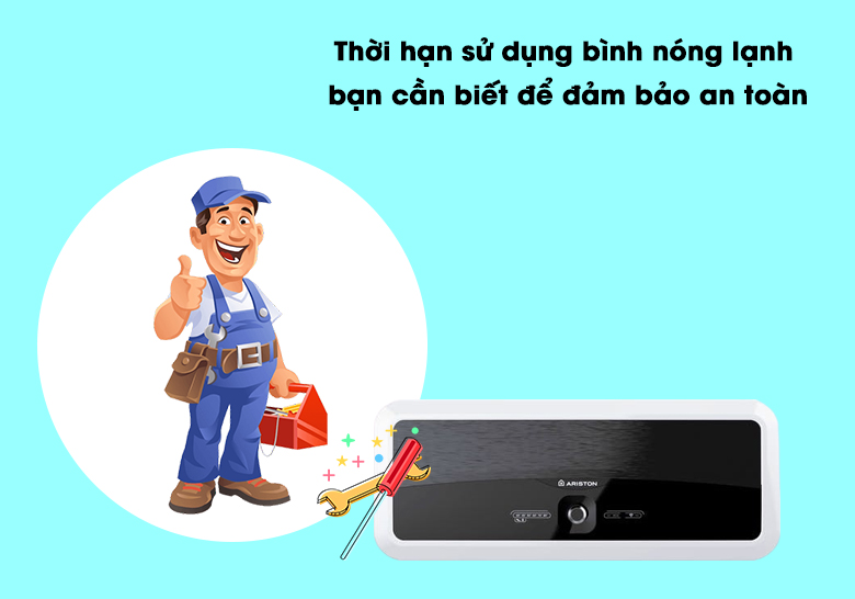 Thời hạn sử dụng bình nóng lạnh bạn cần biết để đảm bảo an toàn