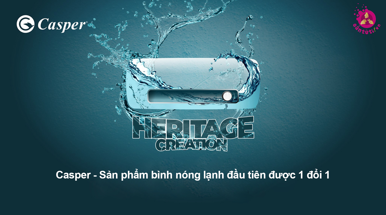 Bình nóng lạnh Casper: bền bỉ, giá phải chăng, chất lượng tốt
