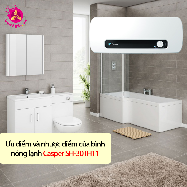 Ưu điểm và nhược điểm của bình nóng lạnh Casper SH-30TH11