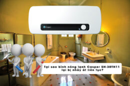 Tại sao bình nóng lạnh Casper SH-30TH11 lại bị nhảy át liên tục? Khắc phục ra sao