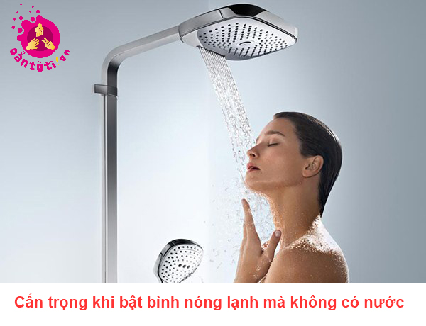 Cẩn trọng khi bật bình nóng lạnh mà không có nước