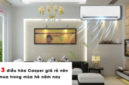 Top 3 điều hòa Casper giá rẻ nên mua trong mùa hè năm nay