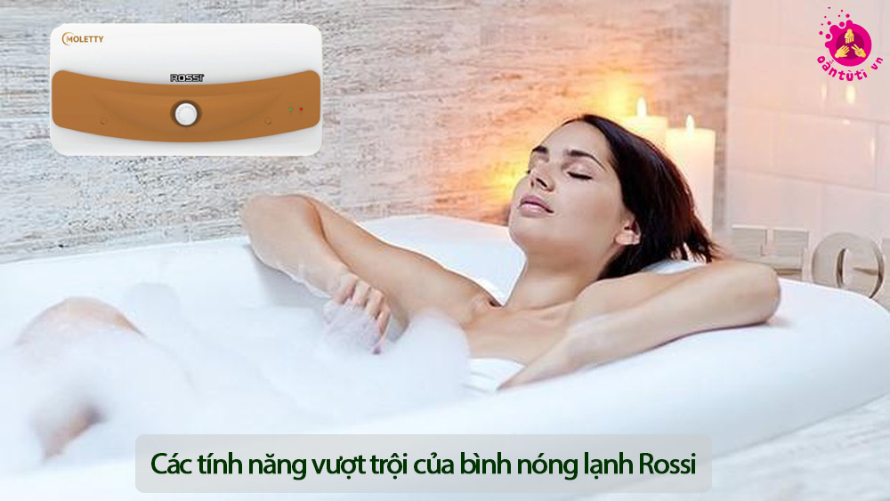 Các tính năng vượt trội của bình nóng lạnh Rossi  Các tính năng vượt trội của bình nóng lạnh Rossi