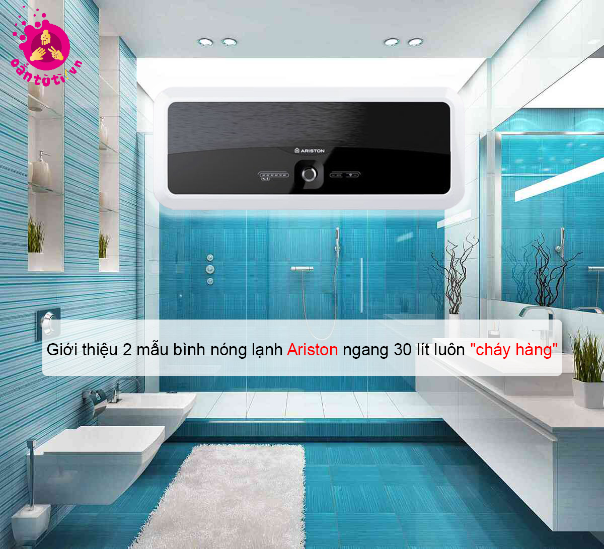 Giới thiệu 2 mẫu bình nóng lạnh Ariston ngang 30 lít luôn 
