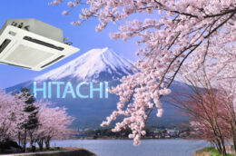 Hitachi – Thương hiệu điều hòa âm trần cao cấp cho công trình bạn trong mùa Đông tới