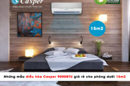 Những mẫu điều hòa Casper 9000BTU giá rẻ cho phòng dưới 15m2