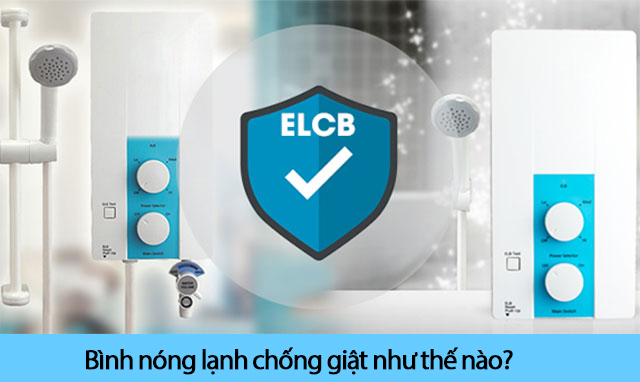 Bình nóng lạnh chống giật như thế nào?