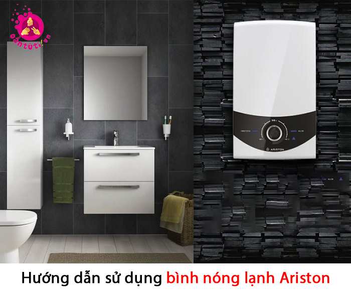 Hướng dẫn sử dụng bình nóng lạnh Ariston Hướng dẫn sử dụng bình nóng lạnh Ariston