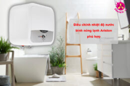 Điều chỉnh nhiệt độ nước bình nóng lạnh Ariston phù hợp