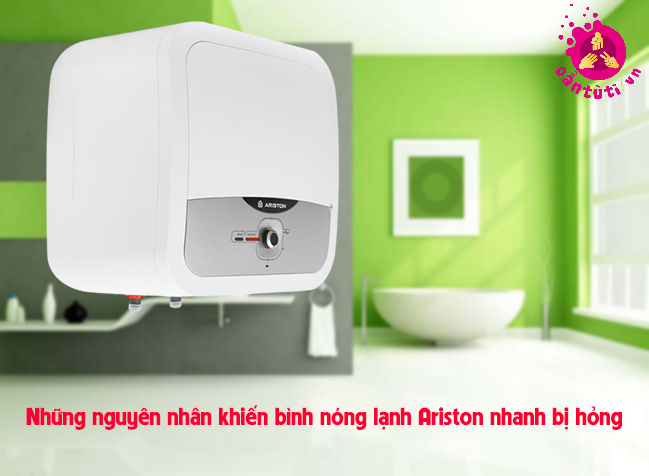 Những nguyên nhân khiến bình nóng lạnh Ariston nhanh bị hỏng Những nguyên nhân khiến bình nóng lạnh Ariston nhanh bị hỏng