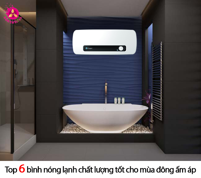 Top 6 bình nóng lạnh chất lượng tốt cho mùa đông ấm áp Top 6 bình nóng lạnh chất lượng tốt cho mùa đông ấm áp