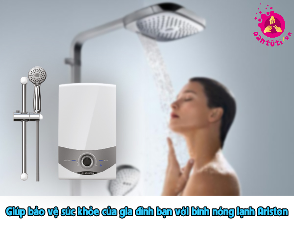 Giúp bảo vệ sức khỏe của gia đình bạn với bình nóng lạnh Ariston
