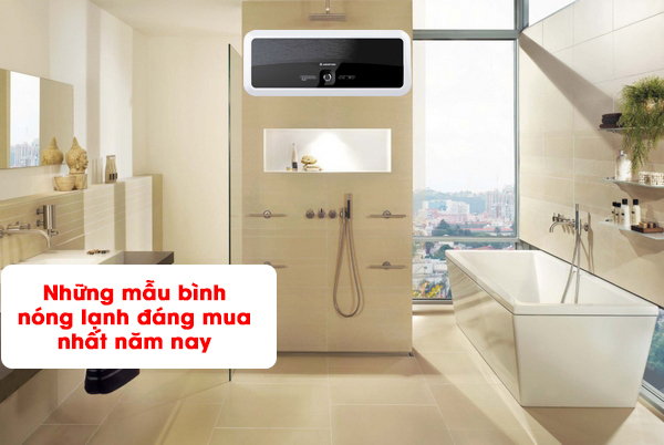 Những mẫu bình nóng lạnh đáng mua nhất năm nay