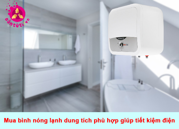 Mua bình nóng lạnh dung tích phù hợp giúp tiết kiệm điện Mua bình nóng lạnh dung tích phù hợp giúp tiết kiệm điện
