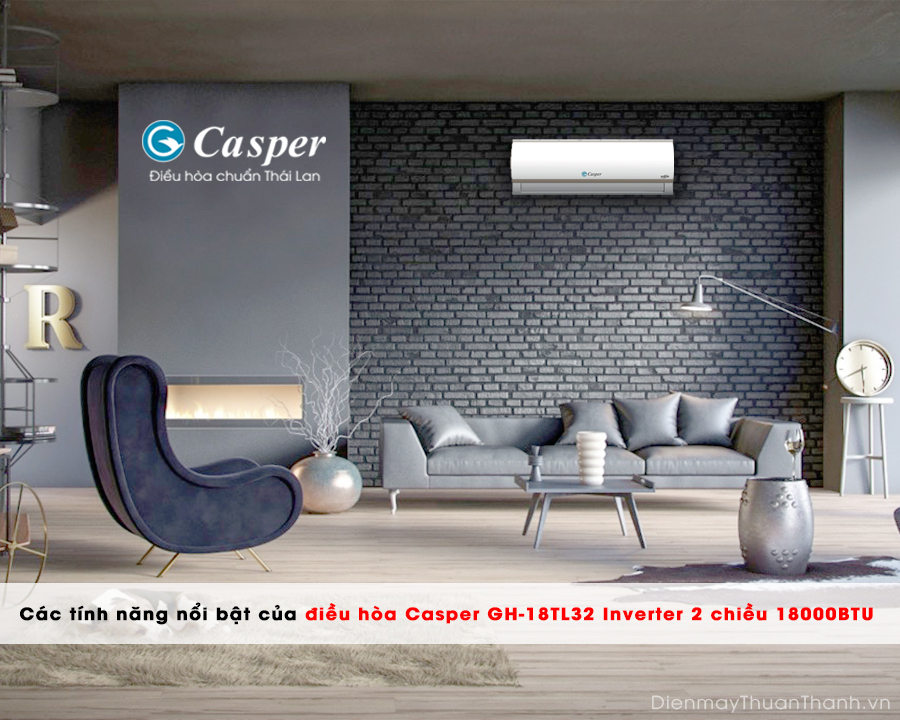 Đánh giá các tính năng nổi bật của điều hòa Casper GH-18TL32 Inverter 2 chiều 18000BTU