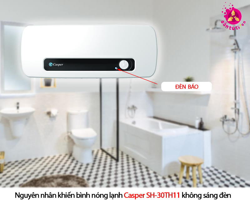 Nguyên nhân khiến bình nóng lạnh Casper SH-30TH11 không sáng đèn