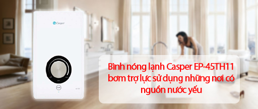 Bình nóng lạnh Casper EP-45TH11 bơm trợ lực sử dụng những nơi có nguồn nước yếu Bình nóng lạnh Casper EP-45TH11 bơm trợ lực sử dụng những nơi có nguồn nước yếu