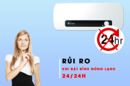 Bật bình nóng lạnh 24h tiềm ẩn nhiều rủi ro gì?