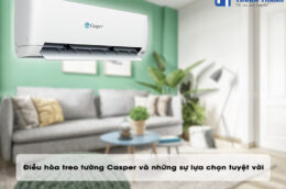 Điều hòa treo tường Casper và những sự lựa chọn tuyệt vời