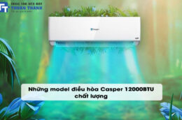 Những model điều hòa Casper 12000BTU chất lượng