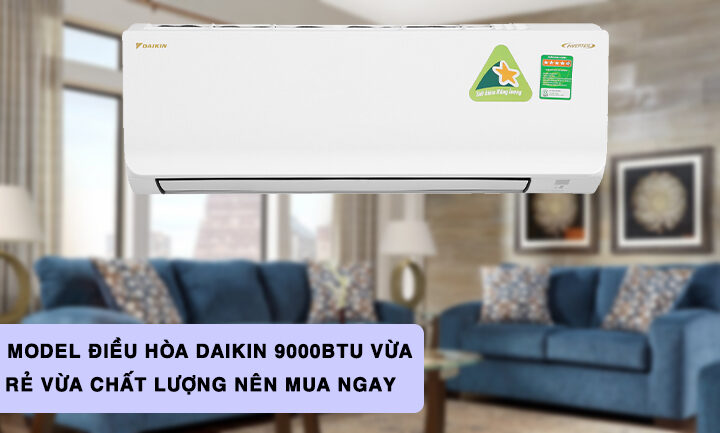 2 model điều hòa Daikin 9000BTU vừa rẻ vừa chất lượng nên mua ngay