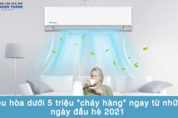 Điều hòa dưới 5 triệu “cháy hàng” ngay từ những ngày đầu hè 2021