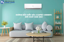 Những mẫu điều hòa Casper 12000BTU mới nhất năm 2021