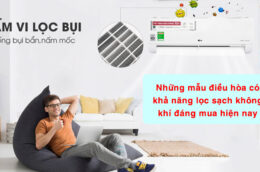 Những mẫu điều hòa có khả năng lọc sạch không khí đáng mua hiện nay