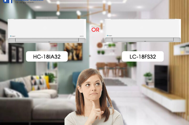 So sánh điều hòa Casper HC-18IA32 và LC-18FS32, nên chọn mua model nào?