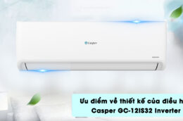 Ưu nhược điểm của điều hòa Casper GC-12IS32 Inverter