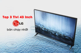 Top 3 Tivi LG 43 Inch bán chạy nhất tại điện máy Thuận Thành