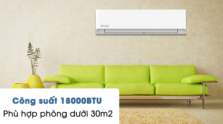 Lựa chọn điều hòa Casper LC-18FS32 1 chiều cho những căn phòng có diện tích dưới 30m2